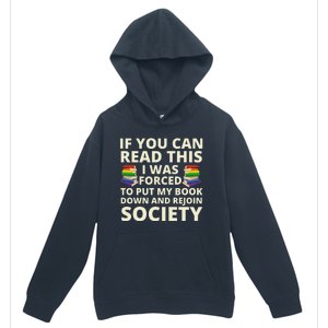 If You Can Read The I Was Forced To Put My Book Down And Rejoin Society Urban Pullover Hoodie