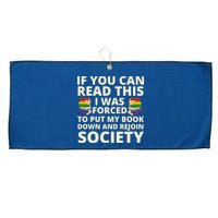 If You Can Read The I Was Forced To Put My Book Down And Rejoin Society Large Microfiber Waffle Golf Towel