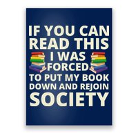 If You Can Read The I Was Forced To Put My Book Down And Rejoin Society Poster