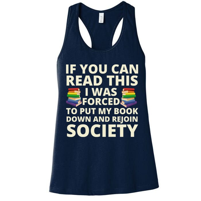 If You Can Read The I Was Forced To Put My Book Down And Rejoin Society Womens Tank Top