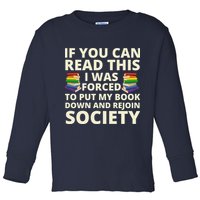 If You Can Read The I Was Forced To Put My Book Down And Rejoin Society Toddler Long Sleeve Shirt