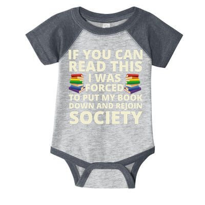 If You Can Read The I Was Forced To Put My Book Down And Rejoin Society Infant Baby Jersey Bodysuit