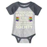 If You Can Read The I Was Forced To Put My Book Down And Rejoin Society Infant Baby Jersey Bodysuit