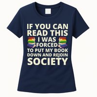 If You Can Read The I Was Forced To Put My Book Down And Rejoin Society Womens T-Shirt