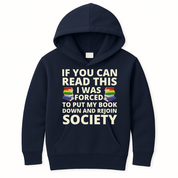 If You Can Read The I Was Forced To Put My Book Down And Rejoin Society Kids Hoodie