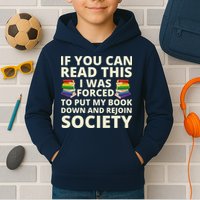 If You Can Read The I Was Forced To Put My Book Down And Rejoin Society Kids Hoodie