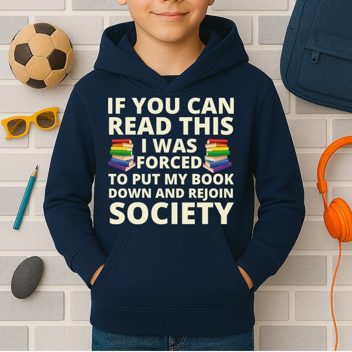 If You Can Read The I Was Forced To Put My Book Down And Rejoin Society Kids Hoodie