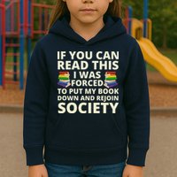 If You Can Read The I Was Forced To Put My Book Down And Rejoin Society Kids Hoodie