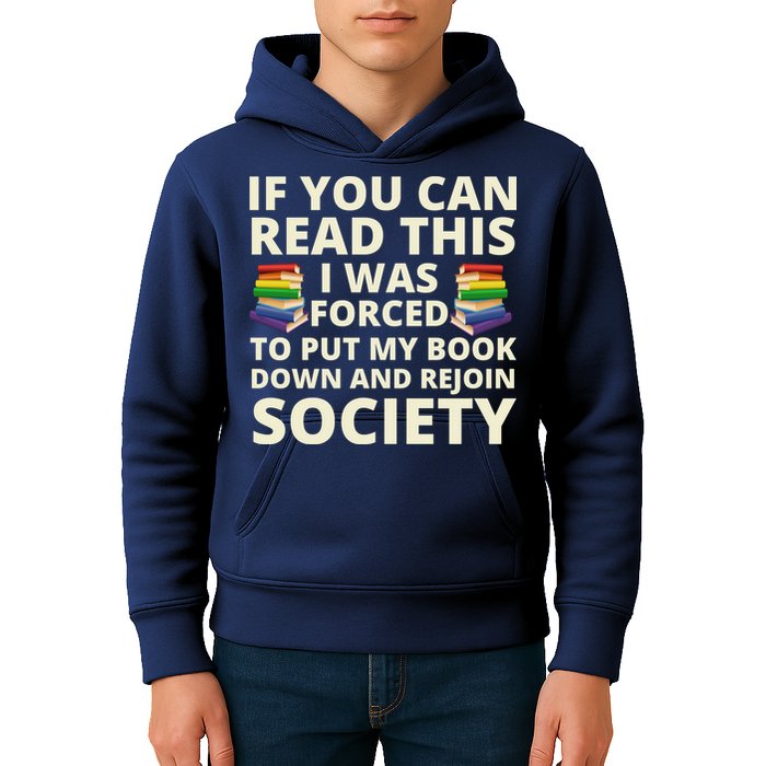 If You Can Read The I Was Forced To Put My Book Down And Rejoin Society Kids Hoodie