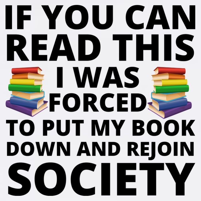 If You Can Read The I Was Forced To Put My Book Down And Rejoin Society Garment-Dyed Sweatshirt