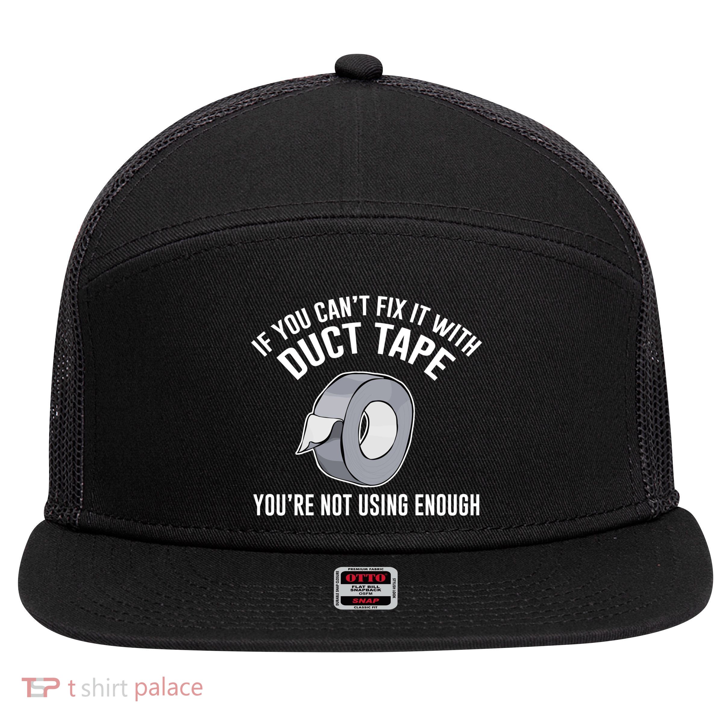 If You Can't Fix It With Duct Tape Funny Gift 7 Panel Mesh Trucker Snapback Hat
