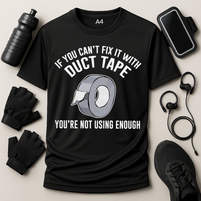 If You Can't Fix It With Duct Tape Funny Gift Performance Shirt