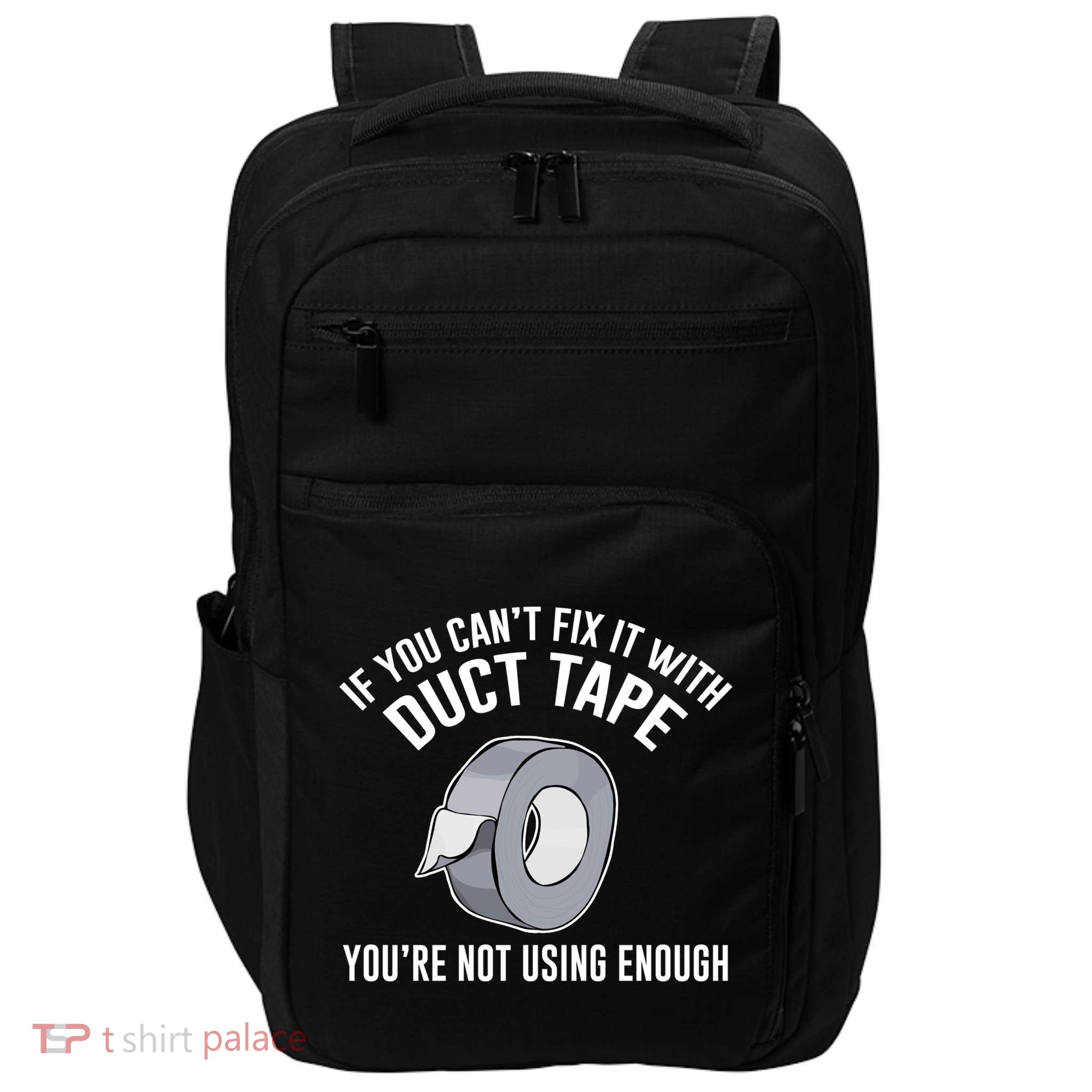 If You Can't Fix It With Duct Tape Funny Gift Impact Tech Backpack