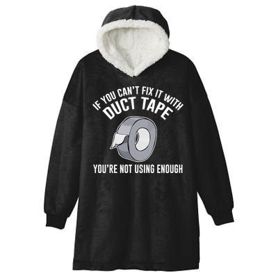 If You Can't Fix It With Duct Tape Funny Gift Hooded Wearable Blanket