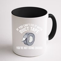 If You Can't Fix It With Duct Tape Funny Gift Mug