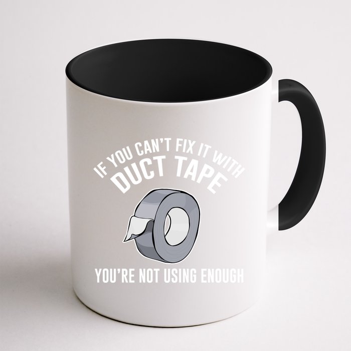 If You Can't Fix It With Duct Tape Funny Gift Mug