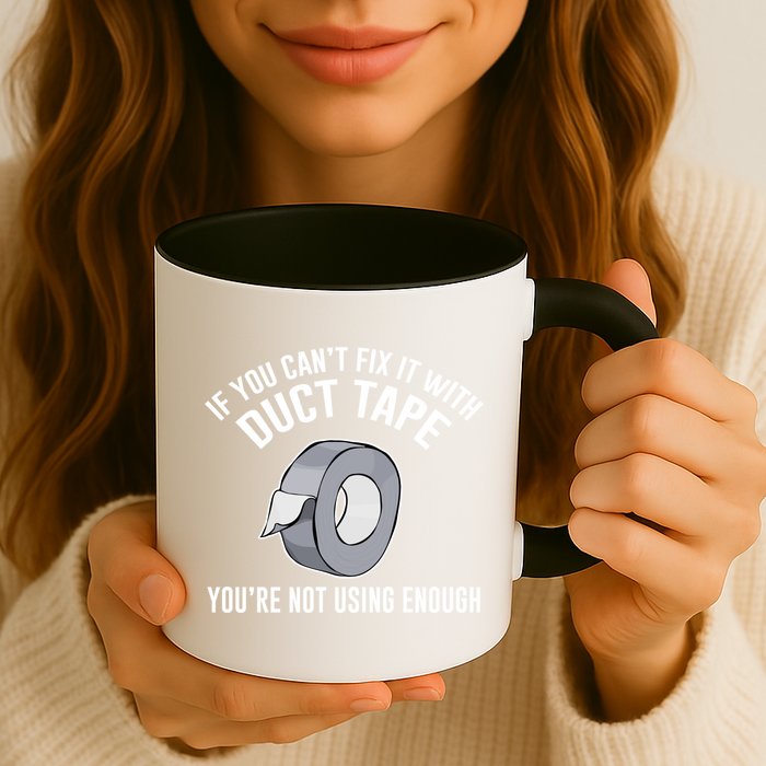If You Can't Fix It With Duct Tape Funny Gift Mug