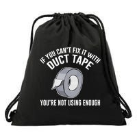 If You Can't Fix It With Duct Tape Funny Gift Drawstring Bag