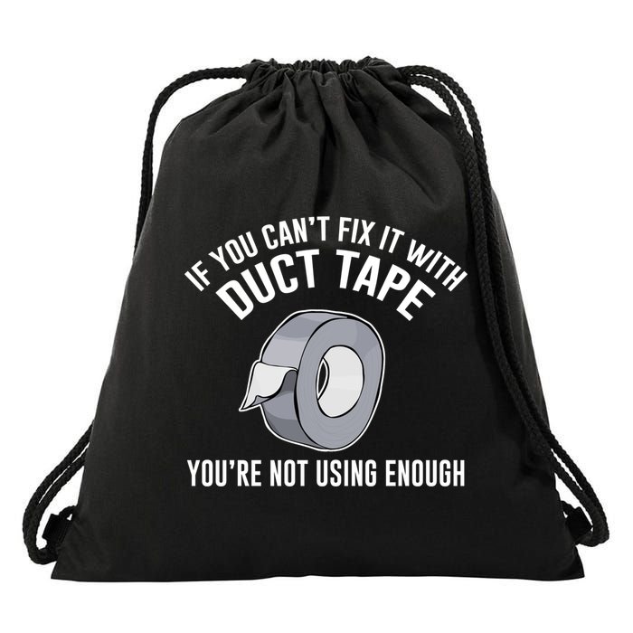 If You Can't Fix It With Duct Tape Funny Gift Drawstring Bag