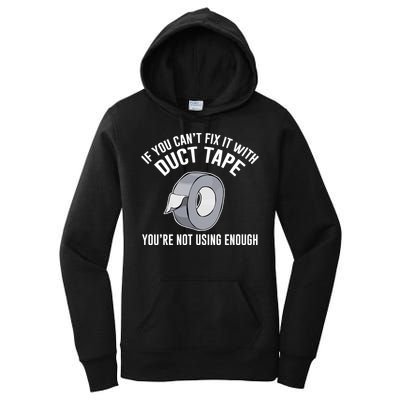 If You Can't Fix It With Duct Tape Funny Gift Women's Pullover Hoodie