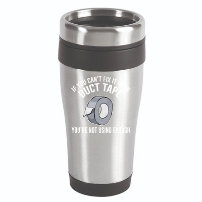 If You Can't Fix It With Duct Tape Funny Gift 16oz Travel Tumbler
