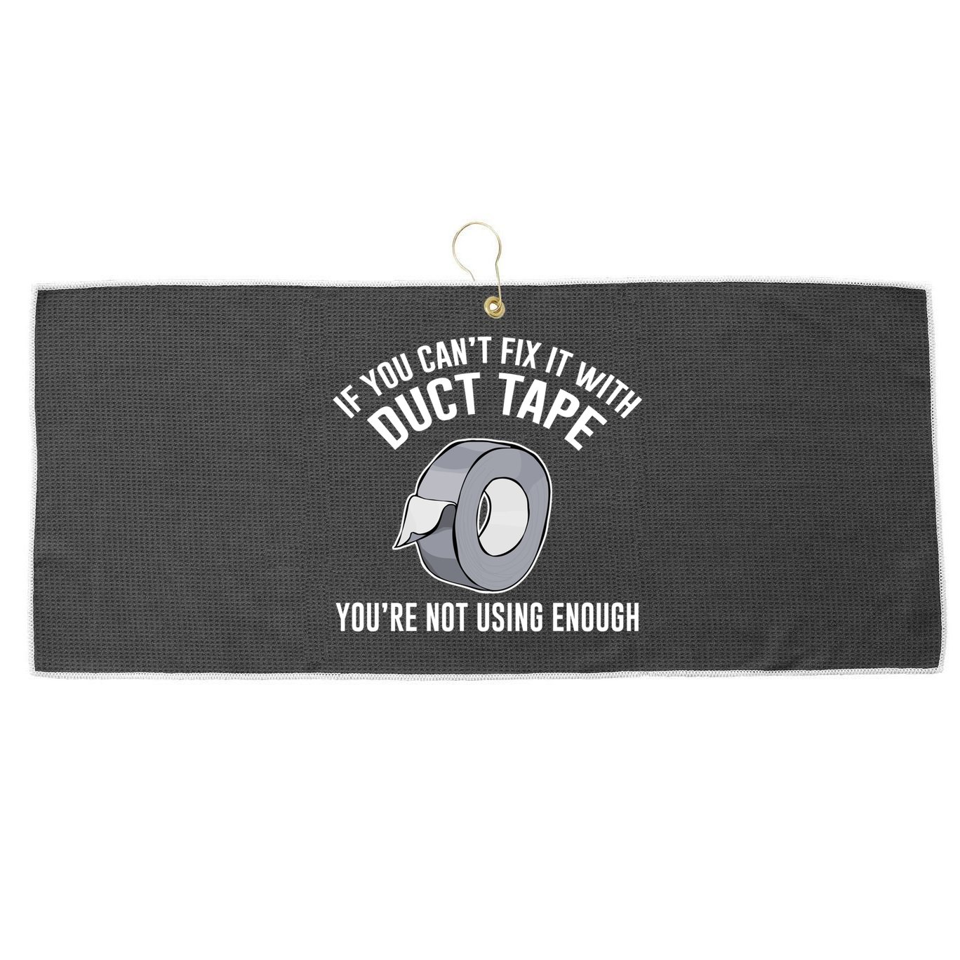 If You Can't Fix It With Duct Tape Funny Gift Large Microfiber Waffle Golf Towel