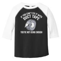 If You Can't Fix It With Duct Tape Funny Gift Toddler Fine Jersey T-Shirt