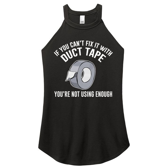 If You Can't Fix It With Duct Tape Funny Gift Women's Perfect Tri Rocker Tank