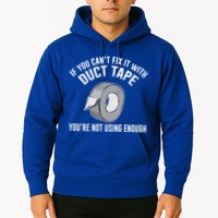 If You Can't Fix It With Duct Tape Funny Gift Hoodie