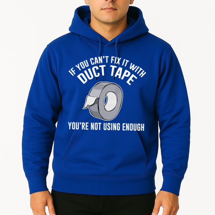 If You Can't Fix It With Duct Tape Funny Gift Hoodie