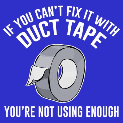 If You Can't Fix It With Duct Tape Funny Gift T-Shirt
