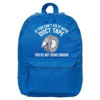 If You Can't Fix It With Duct Tape Funny Gift 16 in Basic Backpack