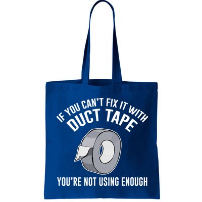 If You Can't Fix It With Duct Tape Funny Gift Bag