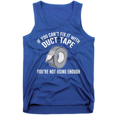 If You Can't Fix It With Duct Tape Funny Gift Tank Top