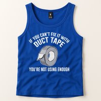 If You Can't Fix It With Duct Tape Funny Gift Tank Top