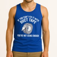 If You Can't Fix It With Duct Tape Funny Gift Tank Top