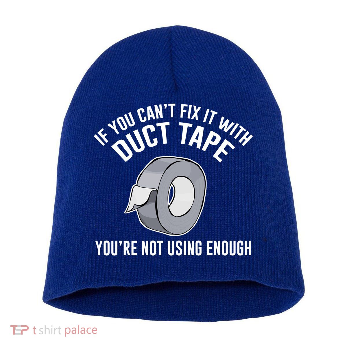 If You Can't Fix It With Duct Tape Funny Gift Short Acrylic Beanie