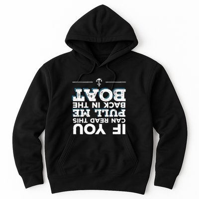 If You Can Read This Pull Me Back In The Boat Hoodie