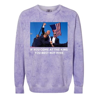 If You Come At The King You Best Not Miss Trump Shot Fist Colorblast Crewneck Sweatshirt