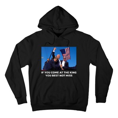 If You Come At The King You Best Not Miss Trump Shot Fist Hoodie