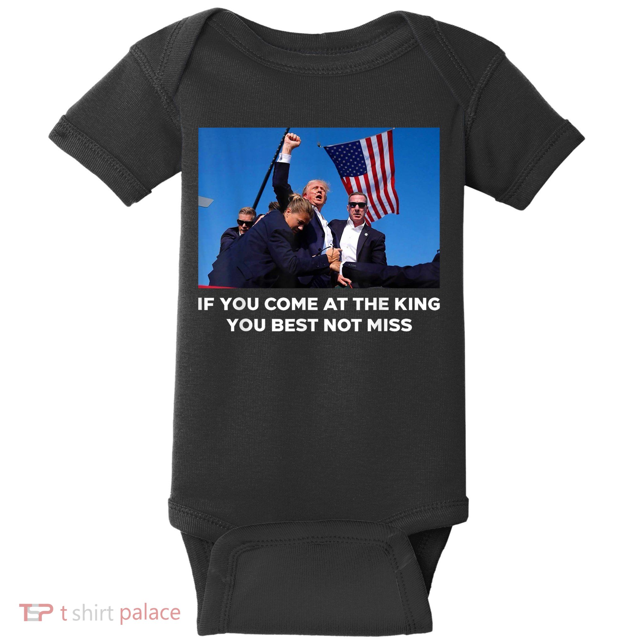 If You Come At The King You Best Not Miss Trump Shot Fist Baby Bodysuit