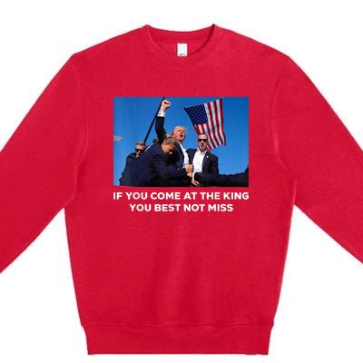 If You Come At The King You Best Not Miss Trump Shot Fist Premium Crewneck Sweatshirt