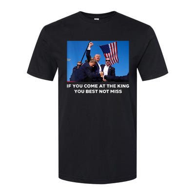 If You Come At The King You Best Not Miss Trump Shot Fist Softstyle CVC T-Shirt