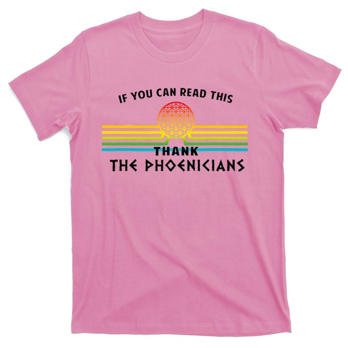 If You Can Read This Thank Phoenicians Reading T-Shirt