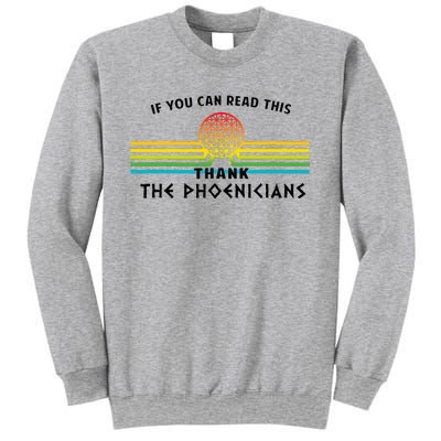 If You Can Read This Thank Phoenicians Reading Sweatshirt