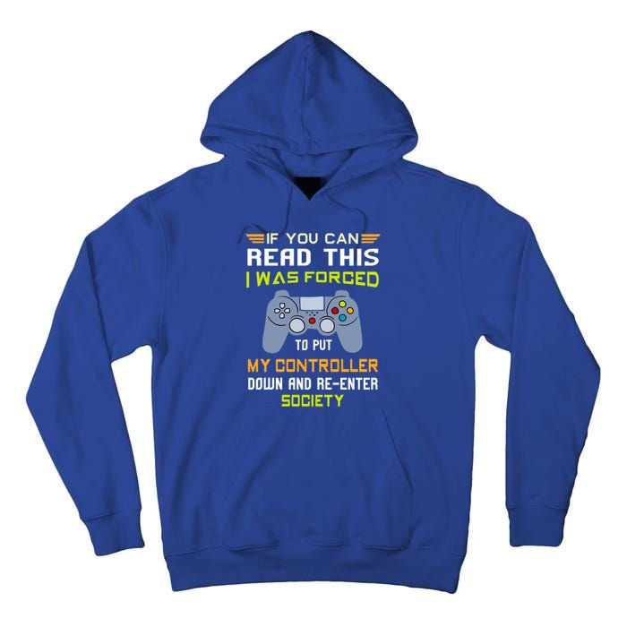 If You Can Read This I Was Forced To Put My Controller Gamer Gift Tall Hoodie