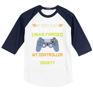 If You Can Read This I Was Forced To Put My Controller Gamer Gift Baseball Sleeve Shirt