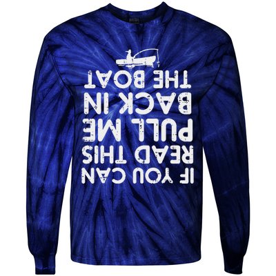 If You Can Read This Pull Be Back Boat Fishing Tie-Dye Long Sleeve Shirt