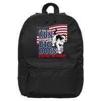 If You Cant Run With Big Dog Stay On Porch 16 in Basic Backpack