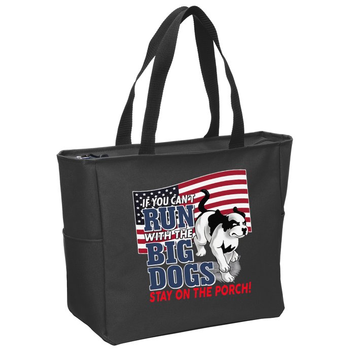 If You Cant Run With Big Dog Stay On Porch Zip Tote Bag